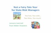Not a Fairy Tale Year for State Risk Managers - … Combined... · Not a Fairy Tale Year for State Risk Managers Too hot, Too cold… Too little, Too much Lessons Learned from Water