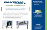 Blower Enclosures - Paxton Products · dirt, water, corrosivity Optimize blower temperature & performance Blower Enclosures Designed for durability and ease of maintenance, Paxton’s
