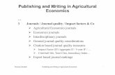 Publishing and Writing in Agricultural Economics - … · Thomas Heckelei Publishing and Writing in Agricultural Economics 2 Academic Journals Definition: Peer reviewed periodical