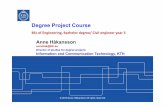 Degree Project Course - KTH · Degree Project course Starts three times per year: Period 3 (Jan) – over two periods Period 4 (Mars/April) – over one period Period 1 (Sept) –