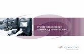 microbiology testing services - spectra-labs.com · seven days a week. spectra microbiology. ... and continue to set new standards in quality and service: State-of-the-Art Analysis