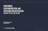 CONTAINERS, CONTAINERISATION, AND CONTAINER ORCHESTRATIONmesosphere.github.io/.../2017-02-04-os-101/container-orchestration.pdf · DC/OS is an open source “batteries included”