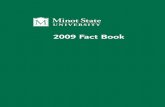 2009 Fact Book-final-LB - Minot State University · AIP of Minot State University is pleased to present the 2009 Fact Book. This is an annual ... President ----- Maynard Sandberg