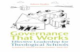 Governance That Works - auburnseminary.org · Governance That Works: Effective Leadership for Theological Schools exhibits Barbara Wheeler’s characteristically clear prose and keen