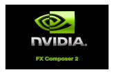 FX Composer 2 - Nvidiadeveloper.download.nvidia.com/tools/FX_Composer/2... · NVIDIA FX Composer 2 The World’s Most Advanced Shader Authoring Environment All-New Extensible Plug-In