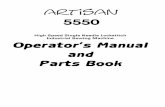 5550 - Artisan Sewing Suppliesartisansew.com/pdf/manuals/exisiting/5550manual.pdf · 5550 High Speed Single Needle Lockstitch Industrial Sewing Machine Operator's Manual and Parts