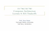 15-740/18-740 Computer Architecture Lecture 4: ISA …ece740/f11/lib/exe/fetch.php?media=wiki:... · Cyclic Redundancy Check Instruction ... Disadvantages-Larger chunks of work compiler