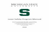 MSU Laser Safety Manual - Environmental Health & Safety · LASER SAFETY MANUAL – MICHIGAN STATE UNIVERSITY 3 Laser Operator -An individual who has met all applicable laser safety