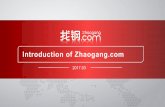 Introduction of Zhaogang - Amazon S3 · Beginning in 2012 1,400 H+employees 26 branches 3 overseas branches in KOR, SIN & VN Annual revenue of 2015 is One E-commerce research center