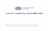 Laser Safety Handbook - Universiteit Leiden · The laser safety organisation was established by LU with the goal of realising its laser safety objectives. The organisation is comprised