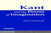 KANT AND THE POWER OF IMAGINATION - …uwch-4.humanities.washington.edu/Texts/KANT/CAMBRIDGE-EDITION... · KANT AND THE POWER OF IMAGINATION In this book Jane Kneller focusses on
