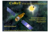 CoRoT From stars to habitable planets - Université … · CoRoT: KASC October 2007 1 General presentation Scientiﬁc and technical Organisation CoRoT From stars to habitable planets