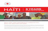 HAÏTI 8 YEARS - Canadian Red Cross · HAÏTI 8 YEARS AFTER THE EARTHQUAKE RESILIENT AND EMPOWERED COMMUNITIES, BUILT BY AND FOR HAITIANS When Haiti was hit by a deadly earthquake