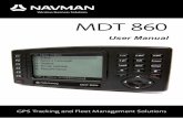 MDT 860 - Teletrac · MDT 860 || User Manual 5 1 Introduction Thank you for purchasing this Navman MDT 860. We hope you enjoy your new OnlineAVL messaging terminal. Whether your fleet