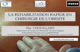 LA REHABILITATION RAPIDE EN CHIRURGIE DE L…obesite-idf.e-monsite.com/medias/files/12.chirurgie-fast-track-13... · LA REHABILITATION RAPIDE EN CHIRURGIE DE L’OBESITE Elie CHOUILLARD