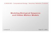 Modeling Biological Sequence and Hidden Markov …dspace.mit.edu/bitstream/handle/1721.1/55901/6-895Fall-2005/NR/r... · Modeling Biological Sequence and Hidden Markov Models 6.095/6.895