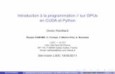 Introduction à la programmation // sur GPUs en CUDA et Pythonrobillia/Research/slides_semin_lisic... · Cadre de l’exposé ... Modèle de programmation vu à travers le langage