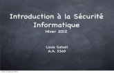 Introduction à la Sécurité Informatique - iro.umontreal.casalvail/securite/notes2012/securite1-2012... · Introduction à la Sécurité Informatique Hiver 2012 Louis Salvail A.A.