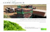 CORE organic IIcoreorganic2.org/Upload/CoreOrganic2/Document/Leaflet_Authentic... · CORE organic II Organic food ... Erik Huusfeldt Larsen, DTU Food, DK Federica Camin, FEM-IASMA,