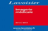 Imagerie médicale - editions.lavoisier.fr · l’imagerie des artères coronaires, le contrôle des pon- tages, les résultats de l’angioplastie avec ou sans pose de stents, l’appréciation