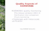 Quality Aspects of HARMONIE - NetFAM 2005-2009netfam.fmi.fi/harmonietrain/Quality_XY.pdf · Yang, HARMONIE Training 2011 –See Carl and Ulf's presentation about methods and tools