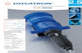 D 25 RANGE - Dosatron · D 25 RANGE Installed directly in the water supply line, the Dosatron operates by using the flow of water as the power source. The water activates the