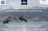 Modelling Trends in Cetacean Habitat Use and Density … · Modelling Trends in Cetacean Habitat Use and Density on the Southern CalCOFI Lines Greg Campbell1, Cornelia Oedekoven2,