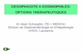 OESOPHAGITE A EOSINOPHILES: OPTIONS … · Options thérapeutiques 2017: DDD Diètes - Diète elémentaire (pas de protéines) - Diète d’elimination (se base sur le bilan allergologique)