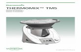 Thermomix™ Tm5€¦ · ENGLISH Notes for your safety 5 The Thermomix® TM5 is intended to be used in household and similar applications such as: – staff kitchen areas in shops,