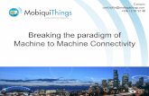 Breaking the paradigm of Machine to Machine Connectivity · Breaking the paradigm of Machine to Machine Connectivity ... IPV4, IPV6 … public addressing … ... Continuité de la