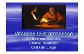 Dr Etienne Cavalier Chimie M édicale CHU de Li ège D et... · osseux plus important. ... Vitamine D et autisme. - En 89, l ’American Medical Association ’s Council on Scientific
