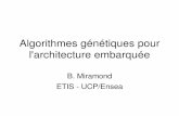 Algorithmes génétiques pour l'architecture embarqubertrand.granado.free.fr/ENSEA/AlgoGenArchi.pdf · Charles Darwin • « Si, au milieu des conditions changeantes de l’existence,