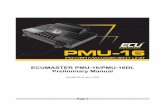 ECUMASTER PMU-16/PMU-16DL Preliminary Manual · ECUMASTER PMU is an inteligent power management unit designed to replace the old, traditional and often unreliable fuses and relays.