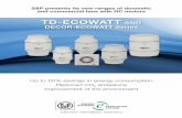 TD-ECOWATT AND DECOR-ECOWATT Series - … · TD-ECOWATT AND DECOR-ECOWATT Series. Energy is scarce and expensive. In S&P we are working to offer the market efficient ventilation products,