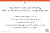 Aquaponics and Sustainability Links to Permaculture and ...aquaponics.is/.../2014/03/Solheimar_Aquaponics_permaculture.pdf · Aquaponics and Sustainability Links to Permaculture and