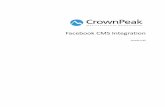 Facebook CMS Integration - Crownpeak€¦ · Facebook CMS Integration.....1 Document History ... Promote content to Web visitors . Use insights analytics data in CMS reports to use