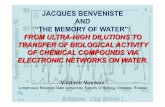 JACQUES BENVENISTE AND “THE MEMORY OF … · jacques benveniste and “the memory of water": from ultra-high dilutions to transfer of biological activity of chemical compounds via