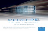 Redefine Your Oracle Environment€¦ · To learn more about EMC’s Cloud, Performance and Data Protection solutions: Explore and Compare Oracle solutions in the EMC Store >> Visit