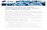 Getting ready for PSD2: STET’s Open API for banks … · • The management of audit trails for payment transactions by Account Servicing PSPs Other services beyond the PSD2 scope