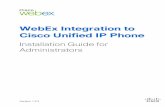 WebEx Integration to Cisco Unified IP Phone · TP TP TP TP TP. IP Phone A IP Phone B PC A PC B Enterprise Environment WebEx Integration to Cisco IP Phone Site WebEx Service Web Site.