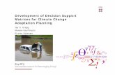 Development of Decision Support Matrices for … · Development of Decision Support Matrices for Climate Change Adaptation Planning Jay S. Gregg Malene Kauffmann Kirsten Halsnæs