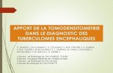 APPORT DE LA TOMODENSITOMETRIE DANS LE …jranf.net/onewebmedia/POSTERS JRANF2017/tuberculome.pdf · chez l’enfant. Au Maroc: 85 cas par 100000 habitants [1]. ... de tuberculose
