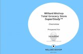 Willard Bishop Total Grocery Store SuperStudy™ .Overview. Willard Bishop Total Grocery Store .