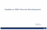 Update on RSV Vaccine Development - WHO · RSV vaccines and mAbs in development • Vaccines for the elderly • Pediatric vaccines ... fully enrolled Dec 2015 (n= 11,850) § Endpoints: