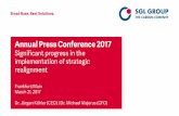 Annual Press Conference 2017 - Home: SGL Group – … · Annual Press Conference 2017 Significant progress in the implementation of strategic realignment ... 3CCeV, Yole Développement,