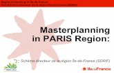 Masterplanning in PARIS Region - GREEN LOTUS · Masterplanning in PARIS Region: The Schéma directeur de la région Île-de-France (SDRIF) Regional planning in Île-de-France The