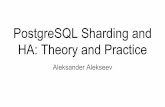 PostgreSQL Sharding and HA: Theory and Practice · AWS instance x1.32xlarge (128 vCPU, 1952 GB RAM, ... Configure metrics and alerts using Nagios / Zabbix / Datadog / … ; Check