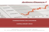 FORMATIONS EN FINANCE CATALOGUE 2013 · ALM et Solvency II : contraintes de gestion ... approche théorique et approche pratique p. 83-84 Gestion ... • Les politiques monétaires