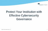 Protect Your Institution with Effective Cybersecurity ... · © Baker Tilly Virchow Krause, LLP Protect Your Institution with Effective Cybersecurity Governance 1