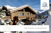 The Chalet – Le Blanchot - One Authentic Properties€¦ · Set in the exclusive Bellecôte area of Courchevel, this stunning chalet lets you enjoy the slopes of Les Trois Vallées